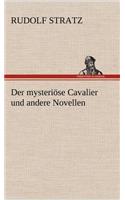Der Mysteriose Cavalier Und Andere Novellen