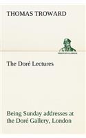 Doré Lectures being Sunday addresses at the Doré Gallery, London, given in connection with the Higher Thought Centre