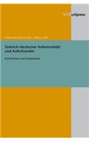 Turkisch-Deutscher Kulturkontakt Und Kulturtransfer