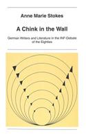 Chink in the Wall: German Writers and Literature in the Inf-Debate of the Eighties