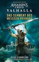 Assassin's Creed: Valhalla - Das Schwert des weiÃŸen Pferdes (Roman)
