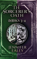 Sorcerer's Oath - Books 3-4