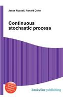 Continuous Stochastic Process: (English)