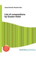 List of Compositions by Gustav Holst: (English)