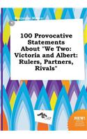 100 Provocative Statements about We Two