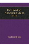 The Swedish-Norwegian Union Crisis