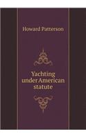 Yachting under American statute: (English)