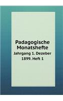 Padagogische Monatshefte Jahrgang 1. Dezeber 1899. Heft 1