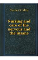 Nursing and Care of the Nervous and the Insane