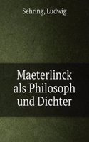 Maeterlinck als Philosoph und Dichter
