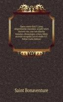 Opera omnia Sixti V, jussu diligentissime emendata: accedit sancti doctoris vita, una cum diatriba historico-chronologico-critica. Editio accurate recognita cura et studio A.C. Peltier (Latin Edition)