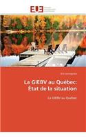 La Giebv Au Québec: État de la Situation