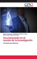 Incursionando en el mundo de la Investigación