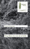 King Afane (la voix de la forêt)