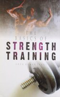 The Basics of Strength Training