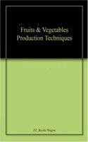 Fruits & Vegetables Production Techniques