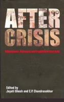 After Crisis – Adjustment, Recovery and Fragility in East Asia: Adjustment, Recovery and Fragility in East Asia