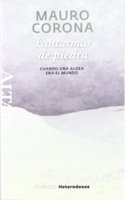 Fantasmas de piedra: Cuando una aldea era el mundo