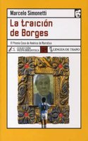 La traicion de Borges/ Borges' Treason