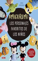 Amigurumi. Los personajes favoritos de los ninos: 30 simpaticos proyectos de munecos de Ganchillo