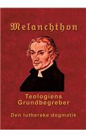 Melanchthon - Teologiens Grundbegreber