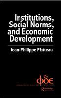 Institutions, Social Norms and Economic Development