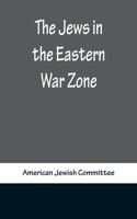 Jews in the Eastern War Zone