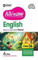 Arihant All in One English for Class 6 | As per Recommendations of NEP 2020 I Based on the latest NCERT Poorvi | Mind Map in Each Chapter and Competency-Based Questions | Complete Study, Complete Practice, Complete Assessment