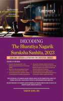 LAWMANN'S Decoding The Bharatiya Nagarik Suraksha Sanhita, 2023 | Icons and Cartoon Illustrations for Contectual Linkage | Useful for Law Students, Advocates, Police and Aspirants for All Competition Exams
