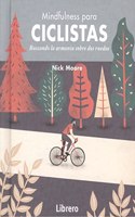 MINDFULNESS PARA CICLISTAS: BUSCANDO LA ARMONIA SOBRE DOS RUEDAS