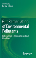 Gut Remediation of Environmental Pollutants
