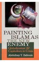 Painting Islam As The New Enemy