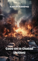 Caos en la Ciudad (Action)
