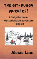 The Git-Buggy Murders?: (8 Sally the Loner)