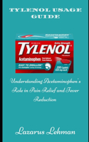 Tylenol Usage Guide: Understanding Acetaminophen's Role in Pain Relief and Fever Reduction