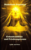 Gedankenblitze und Friedensgeraune