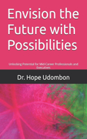 Envision the Future with Possibilities