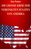 Grosse Krise Der Vereinigten Staaten Von Amerika