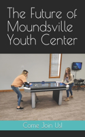 Future of Moundsville Youth Center
