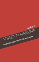 Forged in Hardship