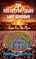 Red Cotton Fields Last Sunset