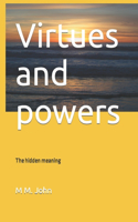 Virtues and powers