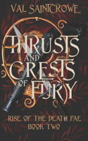 Thrusts and Crests of Fury