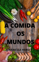 A Comida OS Mundos