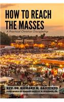 How to Reach the Masses