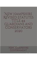 New Hampshire Revised Statutes Title 44 Guardians and Conservators 2020