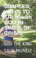 SIMPLES WAYS TO TALK with GOD IN TIMES OF CRISIS