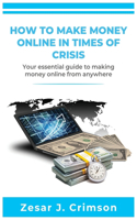 How to Make Money Online in Times of Crisis