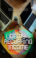 Udemy for Recurring Income