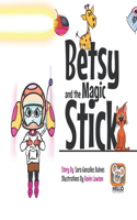 Betsy and the Magic Stick